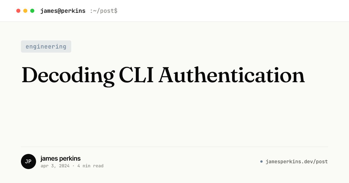 Decoding CLI Authentication — James Perkins